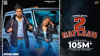 2 Raflaan Full Video Mankirt Aulakh Ft Gurlez Akhtar Shree Brar Desi Crew New Punjabi Songs  2 Raflaan Full Video Mankirt Aulakh Ft Gurlez Akhtar Shree Brar Desi Crew New Punjabi Songs