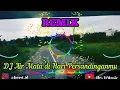 Download Lagu DJ Air Mata di Hari Persandinganmu - Lestari | Remix 2021