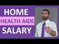 Home Health Aide Salary How Much Money Does a Home Health Aide Make