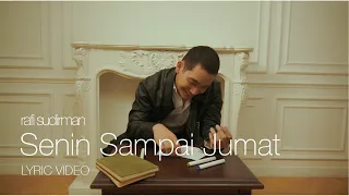 senin sampai jumat rafi sudirman official lyric video 