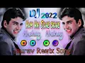 Hum Hai Sidhe Sadhe... Akshay.. Akshay || 2022 New Dj Remix Song || Bollywood Hindi Song