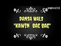Download Lagu Dansa  terbaru wals 2019 |- kawin bae bae|- KAROKE LIRIK+VOCAL🎤🎤