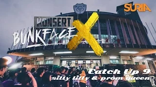 Download CatchUp! Konsert Bunkface X Ep. 9 - Silly Lilly \u0026 Prom Queen MP3