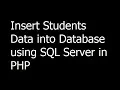 019 - Insert Students Data into Database using SQL Server in PHP
