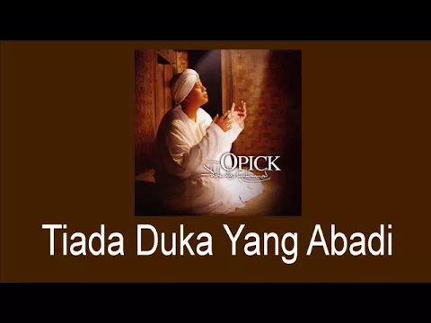 Download MP3 Opick - Tiada Duka Yang Abadi
