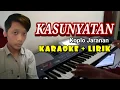 KASUNYATAN (Arya Galih) Cover Karaoke Dangdut Koplo Jaranan