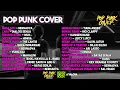 Download Lagu FULL ALBUM POP PUNK COVER | LAGU INDO POPULER