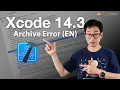 Solved - Xcode 14 3 Archive Error EN