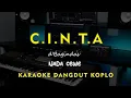 C.I.N.T.A // d'Bagindas // KARAOKE DANGDUT KOPLO NADA CEWE ( FEMALE )