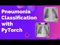 Detecting Pneumonia from Chest X-Ray images with PyTorch