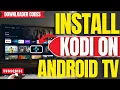 How To Install KODI App on ANY Android TV TV Box or Google TV Downloader Code