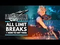 Final Fantasy 7 Remake ALL LIMIT BREAKS How to Get Them