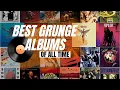 Lagu The 25 Greatest Grunge Albums of All Time