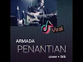 Viral !! Penatian - Armada || Cover AGP
