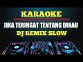 Download Lagu Karaoke Jika Teringat Tentang Dikau - Melly Goeslaw ft. Ari Lasso dj remix slow
