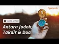 Lagu Q\u0026A : Antara Jodoh, Takdir \u0026 Doa | Abu Bassam Oemar Mita