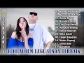 Download Lagu Hayang Nyandung | Kumpulan Lagu Sundanis Terpopuler 2025 | Full Album Lagu Sunda Terbaik Saat Ini