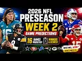 2026 NFL PRESEASON WEEK 2 GAME PICKS - FULL WEEK PREDICTIONS