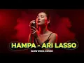 Lagu ARI LASSO - Hampa | Slow Rock Cover | VERSI INI PALING BIKIN KOSONG SAMPAI NANGIS 😭💔