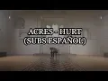 Download Lagu Acres - Hurt (Subs Español)