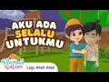 Download Lagu Aku Ada Selalu Untukmu | Syaamil Salma | Lagu Anak Islami