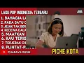 Bahagia Lagi - PICHE KOTA | Pada Satu Cinta || Full Album Lagu Pop Indonesia Terbaru 2026   