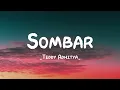 Sombar - Teddy Adhitya | Lirik Lagu