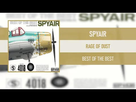Download MP3 SPYAIR - RAGE OF DUST [BEST OF THE BEST] [2021]