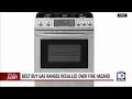 3 800 Best Buy gas stoves recalled over faulty knobs
