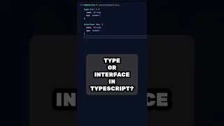 Question Should you use Type or Interface in TypeScript