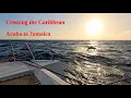Download Lagu Crossing the Caribbean Sea: Aruba to Jamaica