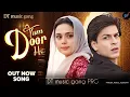 Download Lagu New Song 2025 | Tum Door Ho | Sharukh Khan | Preity Zinta  | New Hindi Song | Bollywood Song 2025