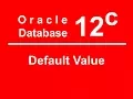 Oracle SQL PLSQL 12C Tutorial 19 - Default Value