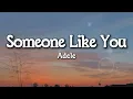 Adele - Someone Like You (Lyrics)