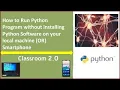 How to Run Python on Mobile Operating System without Installing Python
