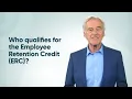Who qualifies for the Employee Retention Credit ERC ERC FAQ
