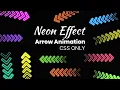 How to Make a Neon Arrow Animation Using Only CSS CSS Animation