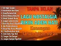 VIRALL!!!! LAGU NOSTALGIA INDONESIA TAHUN 80an 90an ||  TANPA IKLAN
