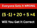 90 Will fail This Simple Math Problem Why Everyone Is Getting This WRONG
