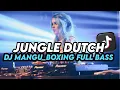 Download Lagu JUNGLE DUTCH DJ MANGU_BOXING FULL BASS