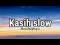 Download Lagu Kasih slow-Nonna 3in1 ft rap x(lyric)