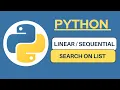 Python Linear Search on List Sequential Search in Python