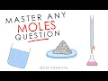 How to answer any MOLES Chemistry question