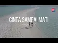 Kangen Band - Cinta Sampai Mati (Official Lyric Video)