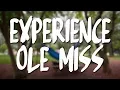 Experience Ole Miss