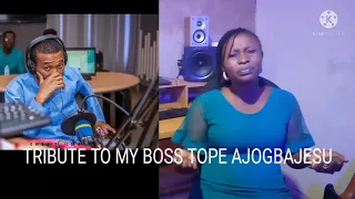 tribute to my late boss tope ajogbajesu