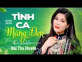 Download Lagu TÌNH CA MĂNG ĐEN - Bùi Thu Huyền | Giọng Ca Trữ Tình Ngọt Ngào Nghe Một Lần Nhớ Trọn Đời