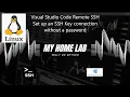 My Home Lab - Visual Studio Code Remote SSH