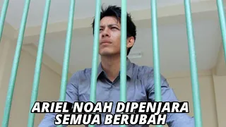 Download Ariel Noah Dipenjara, Semua Berubah - Kisah Lainnya MP3