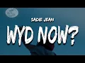 Download Lagu Sadie Jean - WYD Now? (Lyrics) \